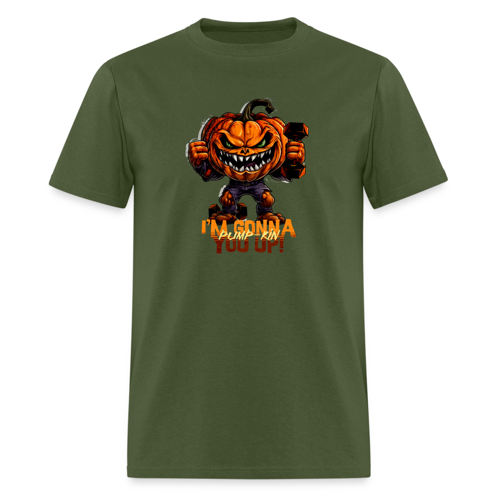 I'M GONNA PUMP-KIN YOU UP TEE - military green