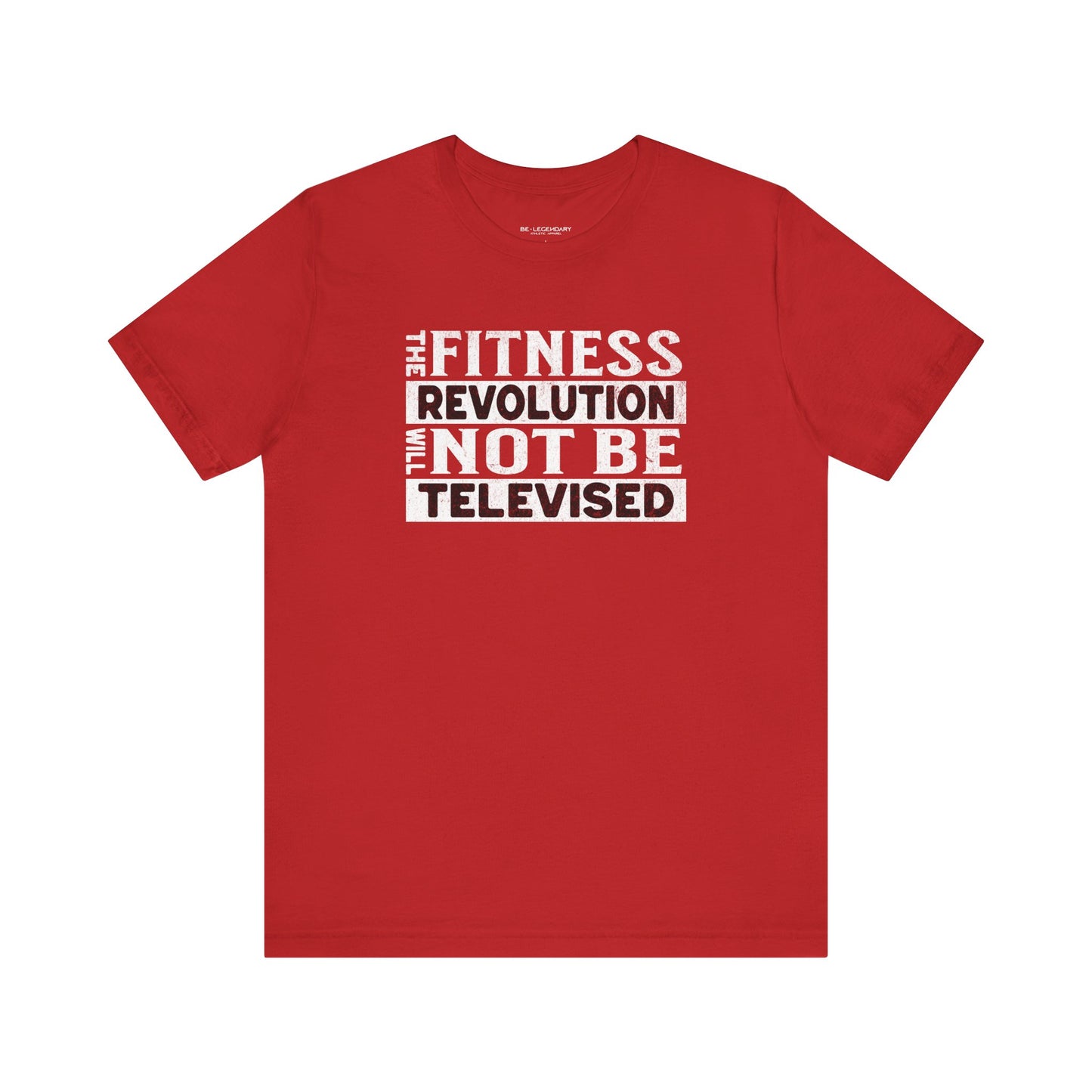 The Fitness Revolution Will Not Be Televised Tee