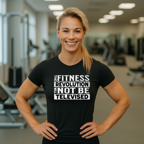 The Fitness Revolution Will Not Be Televised Tee