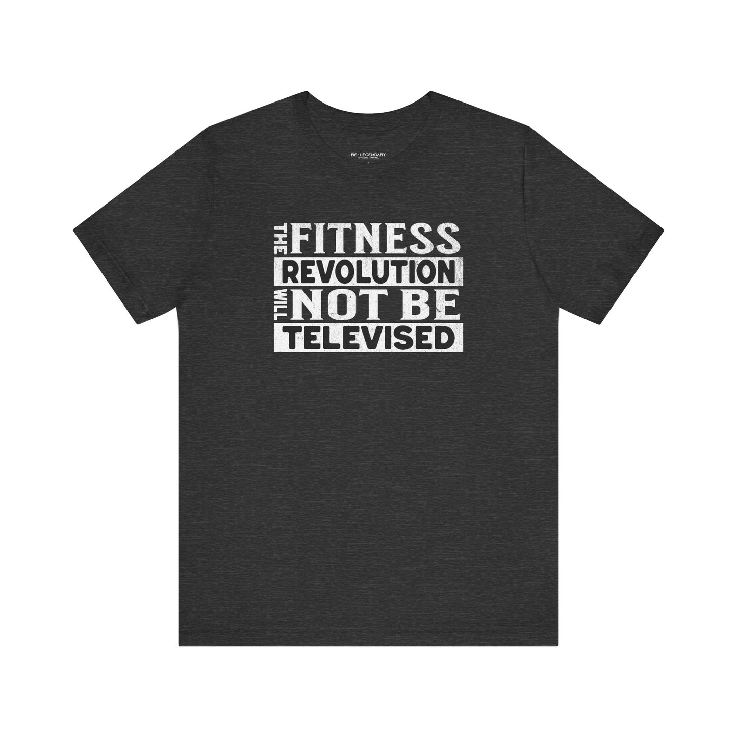 The Fitness Revolution Will Not Be Televised Tee