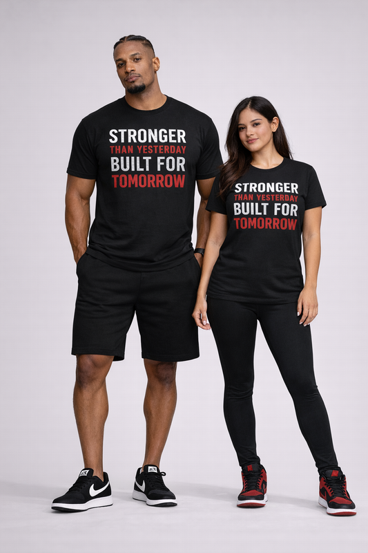 Stronger Than Yesterday Built For Tomorrow Tee