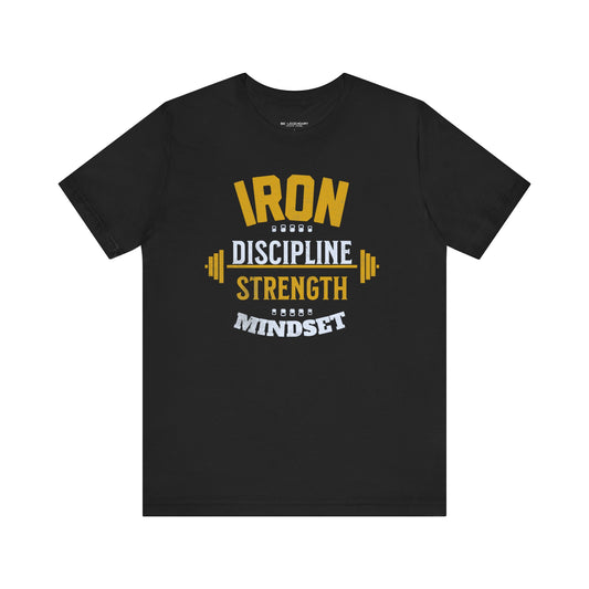 Iron Discipline Strength Mindset Tee