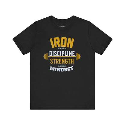 Iron Discipline Strength Mindset Unisex Tee