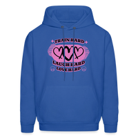 Unisex Train Hard Laugh Hard Love Hard Hoodie - royal blue