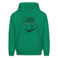 No One Will Out Work Me Hoodie - kelly green