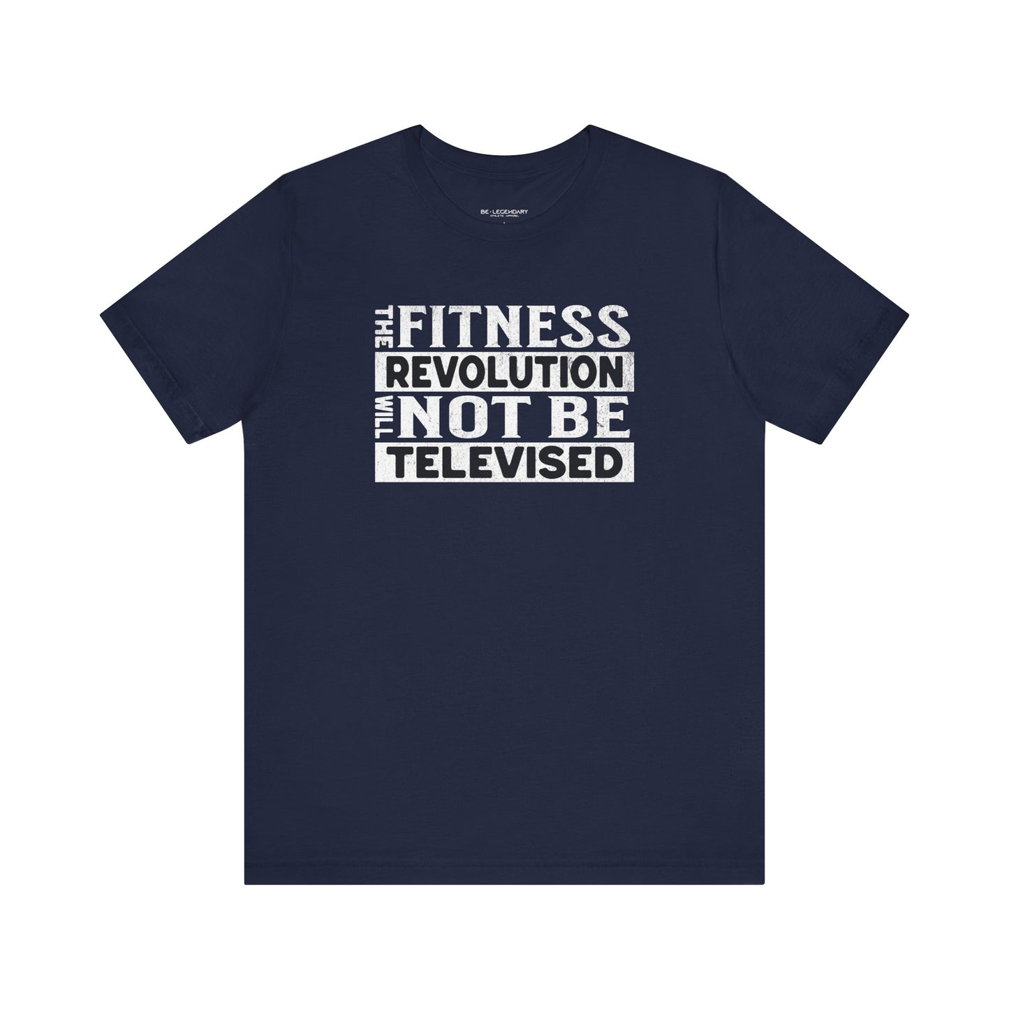 The Fitness Revolution Will Not Be Televised Tee