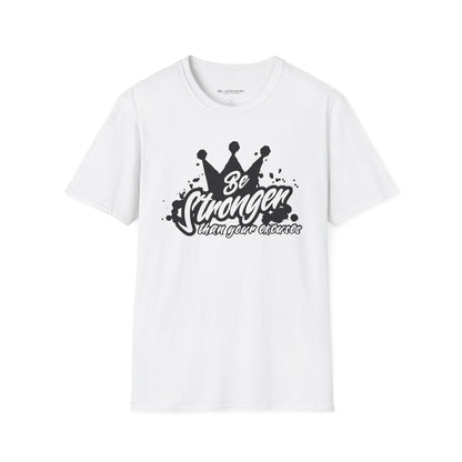 Be Stronger Than Your Excuses Unisex Tee - Be•Legendary Athletic Apparel