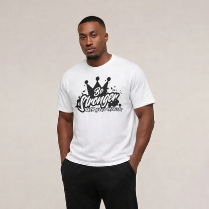 Be Stronger Than Your Excuses Unisex Tee - Be•Legendary Athletic Apparel