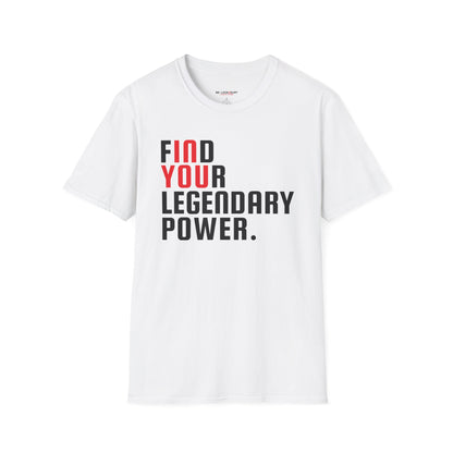 Find Your Legendary Power (In You) WhiteTee - Be•Legendary Athletic Apparel