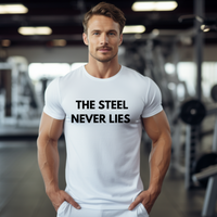 THE STEEL NEVER LIES TEE