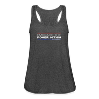 Women's Flowy Embrace The Power Within Tank Top - deep heather