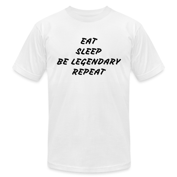 Eat Sleep Be Legendary Repeat Tee - white