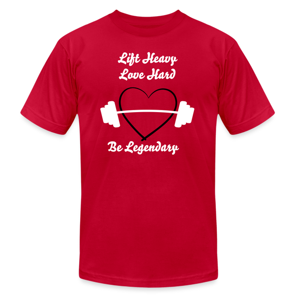 Lift Heavy Love Hard Be Legendary Tee - red