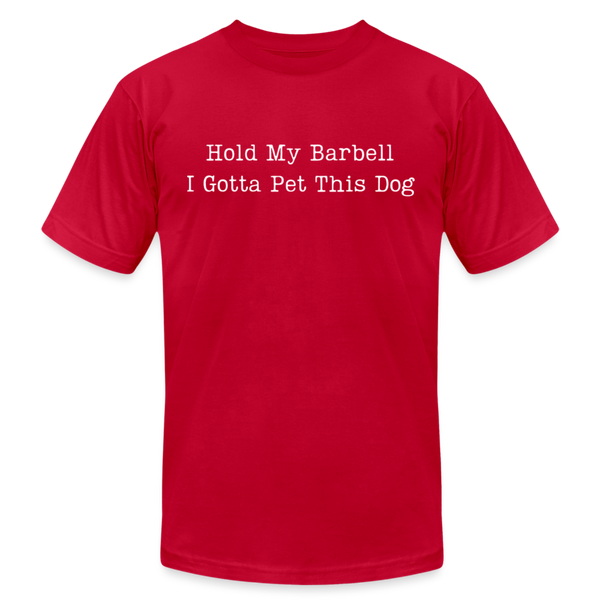 Hold My Barbell I Gotta Pet This Dog Tee - red