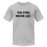 THE STEEL NEVER LIES - heather gray