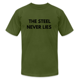 THE STEEL NEVER LIES - olive